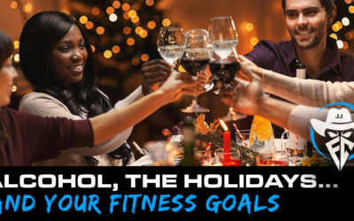 Alcohol, the Holidays and your fitness goals