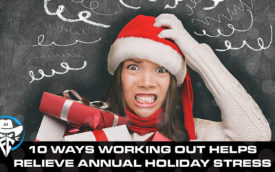 10 Ways Working Out Helps You Relieve Annual Holiday Stress