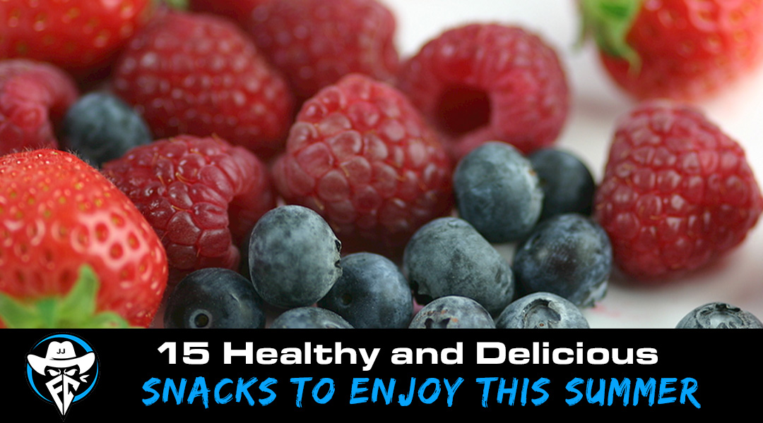 15 Healthy and Delicious Snacks to Enjoy This Summer