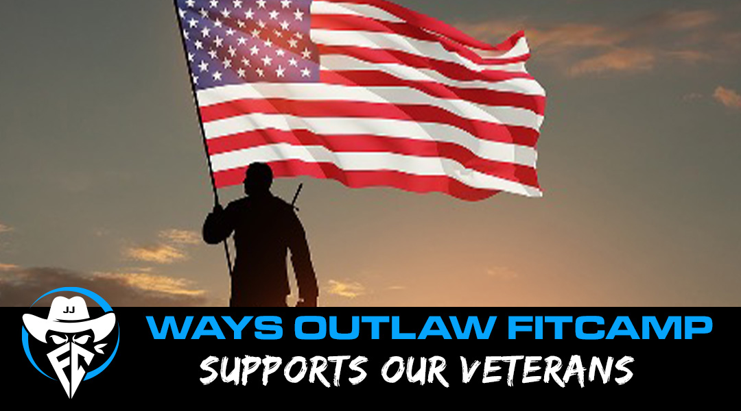 Ways Outlaw FitCamp supports our Veterans