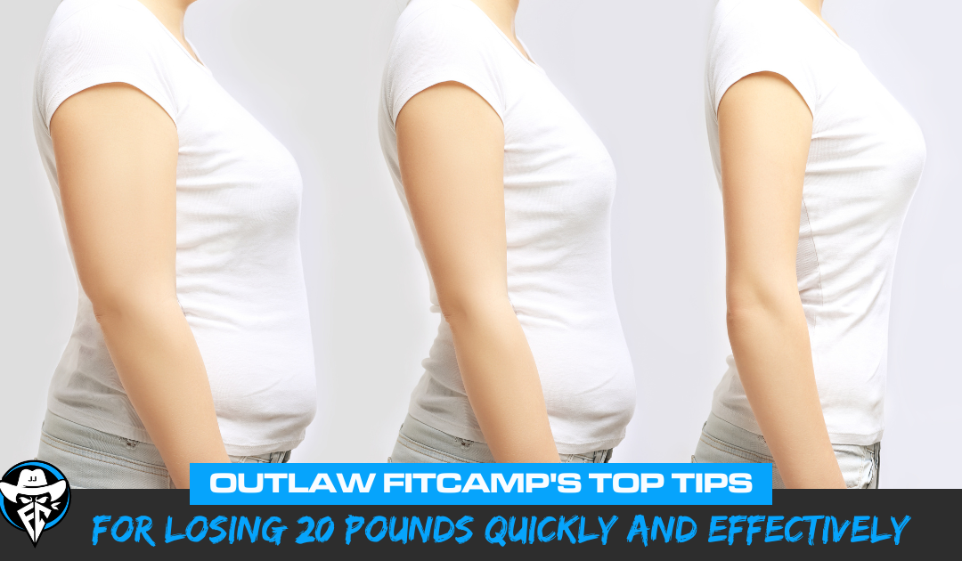 Outlaw FitCamp’s Top Tips for Losing 20 Pounds Quickly and Effectively