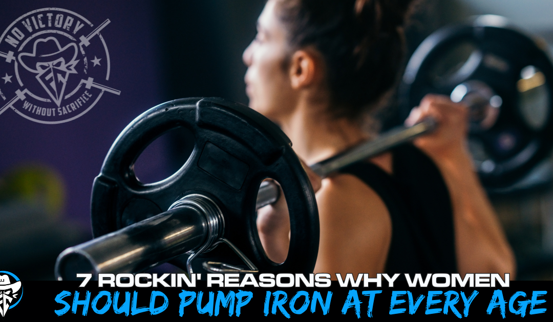 7 Rockin’ Reasons Why Women Should Pump Iron at Every Age