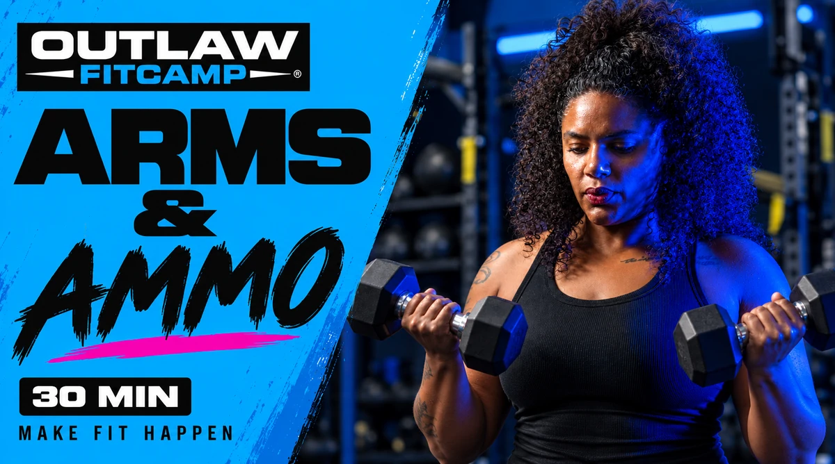 ARMS & AMMO - Outlaw FitCamp 30-minute class artwork.